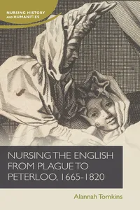 Nursing the English from plague to Peterloo, 1660-1820_cover