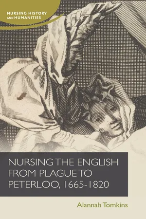 Nursing the English from plague to Peterloo, 1660-1820