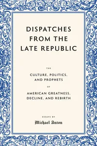 Dispatches from the Late Republic