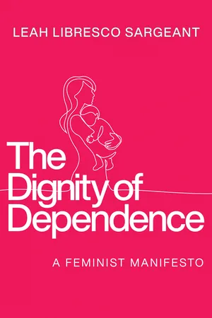 The Dignity of Dependence