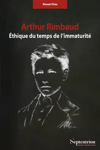 Arthur Rimbaud. Éthique du temps de l’immaturité_cover