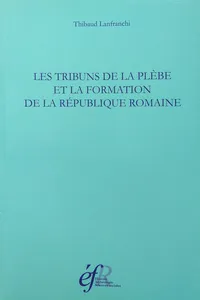 Les tribuns de la plèbe et la formation de la République romaine_cover