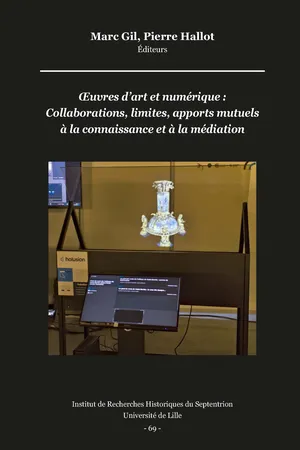 Œuvres d'art et numérique : Collaborations, limites, apports mutuels à la connaissance et à la médiation