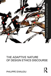 The Adaptive Nature of Design Ethics Discourse_cover