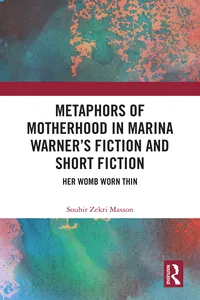 Metaphors of Motherhood in Marina Warner’s Fiction and Short Fiction_cover