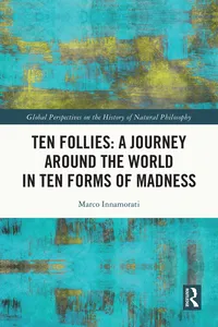 Ten Follies: A Journey Around the World in Ten Forms of Madness_cover