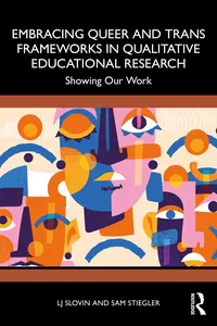 Embracing Queer and Trans Frameworks in Qualitative Educational Research_cover
