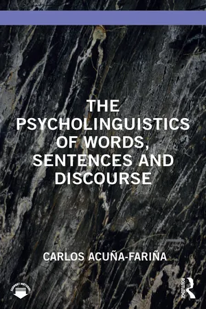 The Psycholinguistics of Words, Sentences and Discourse