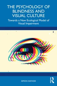 The Psychology of Blindness and Visual Culture