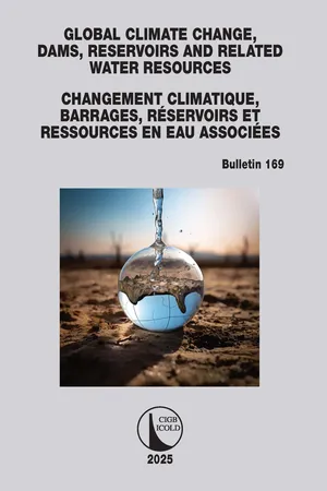 Global Climate Change, Dams, Reservoirs and Related Water Resources / Changement Climatique, Barrages, Réservoirs et Ressources en eau associées