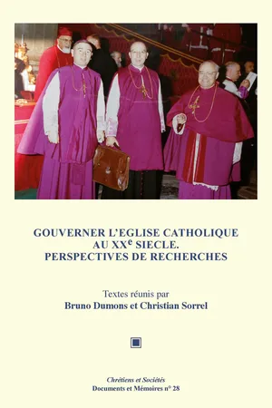 Gouverner l’Église catholique au XXe siècle. Perspectives de recherche