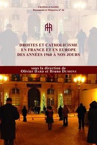 Droites et catholicisme en France et en Europe des années 1960 à nos jours_cover