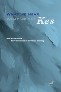 What we hear, what we see in Kes_cover