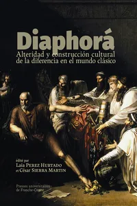 Diaphorá. Alteridad y construcción cultural de la diferencia en el mundo clásico_cover