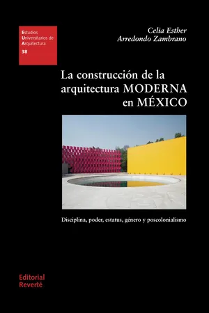 The Making of Mexican Modernist Architecture