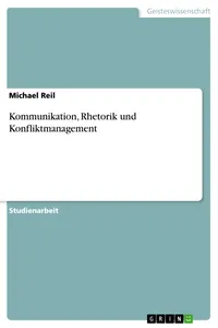 Kommunikation, Rhetorik und Konfliktmanagement_cover