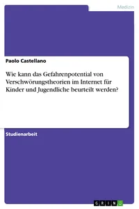Wie kann das Gefahrenpotential von Verschwörungstheorien im Internet für Kinder und Jugendliche beurteilt werden?_cover