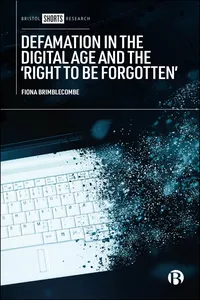 Defamation in the Digital Age and the ‘Right to be Forgotten’