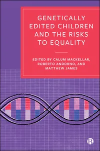 Genetically Edited Children and the Risks to Equality_cover