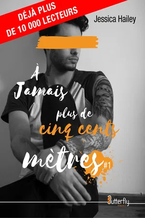 À jamais plus de cinq cents mètres #1