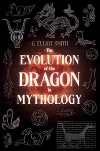The Evolution of the Dragon in Mythology_cover