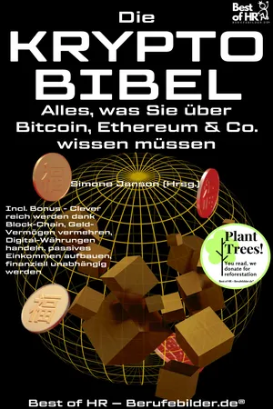 Die Krypto-Bibel – Alles, was Sie über Bitcoin, Ethereum & Co. wissen müssen