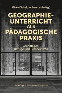 Geographieunterricht als pädagogische Praxis_cover