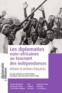 Les diplomaties euro-africaines au tournant des indépendances_cover