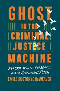 Ghost in the Criminal Justice Machine_cover