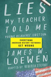Lies My Teacher Told Me: Young Readers’ Edition_cover
