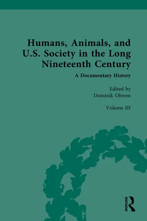 Humans, Animals, and U.S. Society in the Long Nineteenth Century: A Documentary History