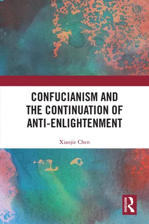 Confucianism and the Continuation of Anti-Enlightenment