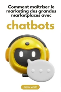 Comment maîtriser le marketing des grandes marketplaces avec chatbots