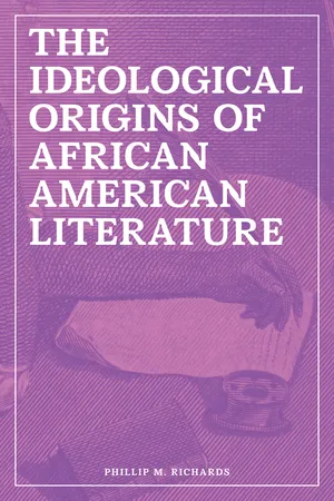 The Ideological Origins of African American Literature