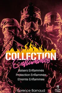 Collection "Enflammés" : BAISERS ENFLAMMES, PROTECTION ENFLAMMEE et ETREINTE ENFLAMMEE_cover