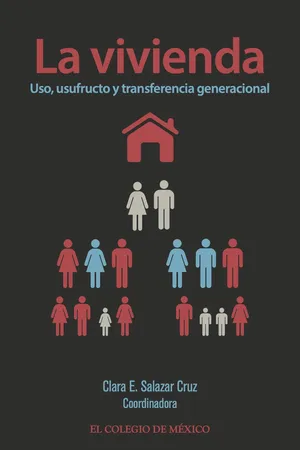 La vivienda: uso, usufructo y transferencia generacional