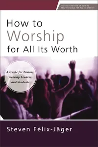 How to Worship for All Its Worth_cover