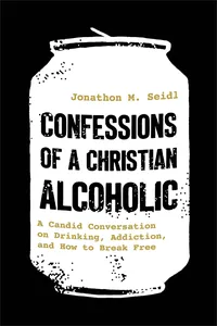 Confessions of a Christian Alcoholic_cover