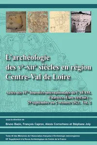 L'archéologie des Ve-XIIe siècles en région Centre-Val de Loire_cover