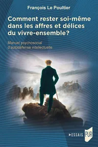 Comment rester soi-même dans les affres et délices du vivre-ensemble ?_cover