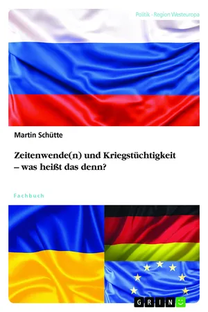 Zeitenwende(n) und Kriegstüchtigkeit – was heißt das denn?