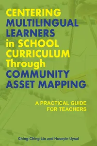 Centering Multilingual Learners in School Curriculum through Community Asset Mapping