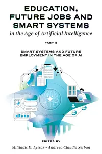 Education, Future Jobs and Smart Systems in the Age of Artificial Intelligence, Part B_cover