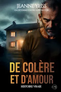 De colère et d'amour - On détonne contre Huntington tome 1_cover