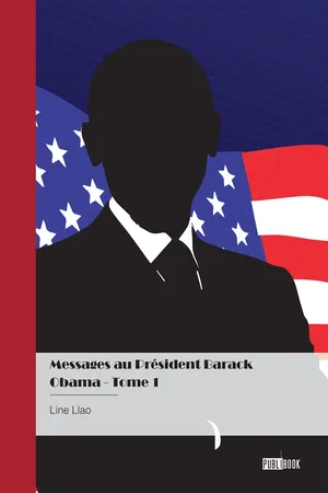 Messages au Président Barack Obama - Tome 1