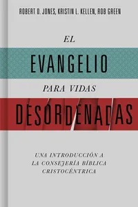 El evangelio para vidas desordenadas