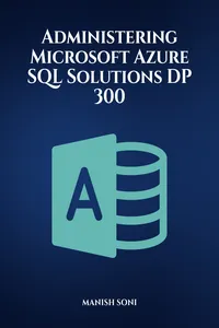 Administering Microsoft Azure SQL Solutions DP 300_cover