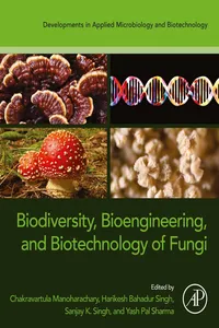 Biodiversity, Bioengineering, and Biotechnology of Fungi_cover