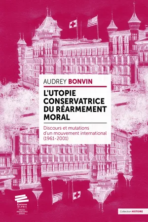 L'utopie conservatrice du « Réarmement moral »