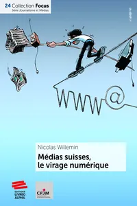 Médias suisses, le virage numérique_cover